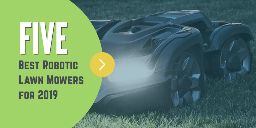 BEST ROBOTIC MOWERS RON MOWERS DOT COM 1 5 Best Robotic Lawn Mowers for 2019